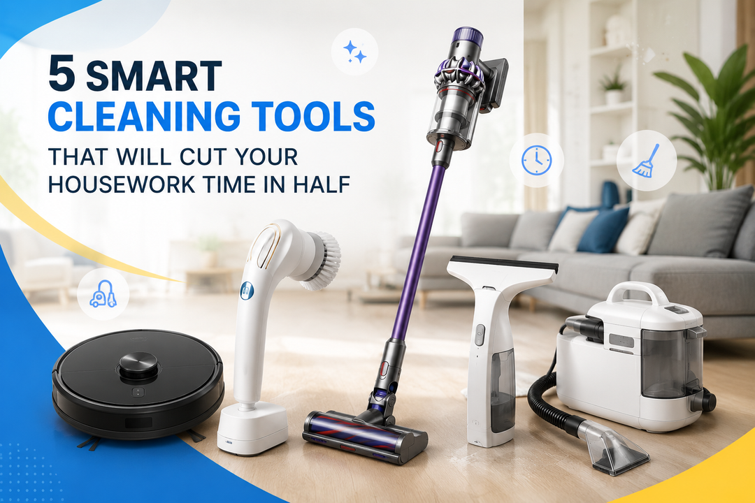 5 Smart Cleaning Tools That Will Cut Your Housework Time in Half